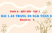 Bài 1.48 trang 28 SGK Toán 8 tập 1 Kết nối tri thức